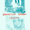 Brampton Women Create poster