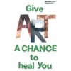 white advocacy poster with green text saying give art a chance to hear you with the word art being made of photos